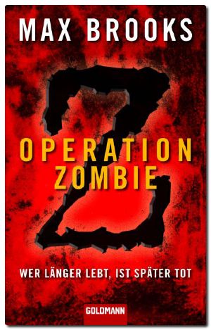 Operation Zombie · Wer länger lebt, ist später Tot