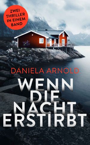 Wenn die Nacht erstirbt: Sammelband (German Edition)