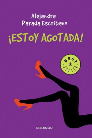 ¡Estoy agotada!