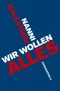 Wir wollen alles