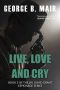 Live, Love, and Cry (David Grant Book 3)