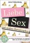 Liebe, Sex und andere Katastrophen · Meine abenteuerliche Suche nach dem Mann fürs Leben