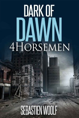 Dark of Dawn 4Horsemen · Book One in the Dark of Dawn Series