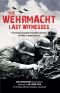 The Wehrmacht (Last Witnesses)