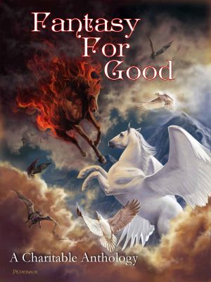 Fantasy For Good · A Charitable Anthology