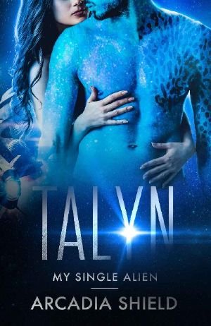 Talyn (My Single Alien sci-fi romance adventure Book 8)