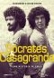 Sócrates & Casagrande – Uma história de amor