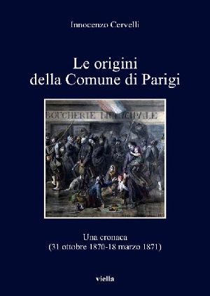 Le Origini Della Comune Di Parigi · Una Cronaca (31 Ottobre 1870-18 Marzo 1871)