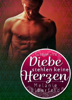 Diebe stehlen keine Herzen: Gay Romance (German Edition)