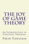 The Joy of Game Theory · An Introduction to Strategic Thinking