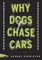 Why Dogs Chase Cars