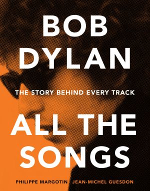 Bob Dylan All the Songs