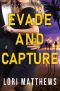 Evade and Capture: A Callahan Security Novel (Callahan Security Series Book 4)