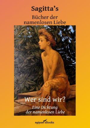 Bücher der namenlosen Liebe · Band II