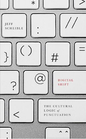 Digital Shift · The Cultural Logic of Punctuation