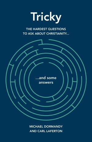 Tricky · the Hardest Questions to Ask About Christianity (And Some Answers)