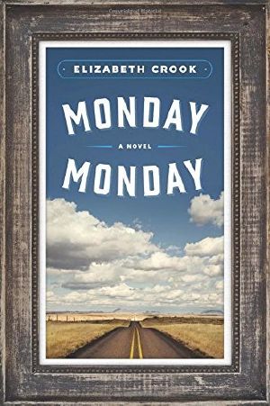 Monday, Monday · A Novel