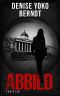 Abbild: Psychothriller (Amber Fearns London-Thriller 1) (German Edition)