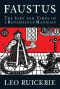 Faustus · the Life and Times of a Renaissance Magician