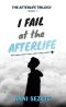 I Fail at the Afterlife