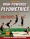 High-Powered Plyometrics 2nd Edition (Enhanced Edition)