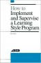 How to Implement and Supervise a Learning Style Program