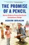 The Promise of a Pencil · How an Ordinary Person Can Create Extraordinary Change