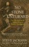 No Stone Unturned · the True Story of the World's Premier Forensic Investigators