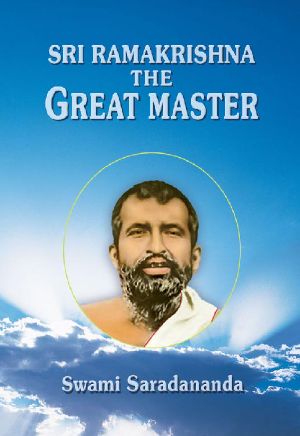 Sri Ramakrishna - The Great Master