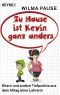 Zu Hause ist Kevin ganz anders · Eltern und andere Tiefpunkte aus dem Alltag einer Lehrerin