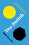 The Switch · How Solar, Storage and New Tech Means Cheap Power for All