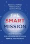 The Smart Mission: NASA’s Lessons for Managing Knowledge, People, and Projects, NASA’s Lessons for Managing Knowledge, People, and Projects