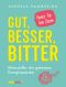 Gut, Besser, Bitter · Bitterstoffe, die geheimen Energiespender
