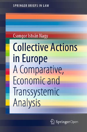 Collective Actions in Europe, A Comparative, Economic and Transsystemic Analysis