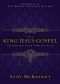 The King Jesus Gospel · the Original Good News Revisited