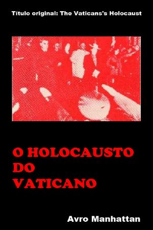 O Holocausto Do Vaticano