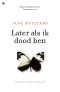 Later Als Ik Dood Ben (2016)