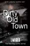 Dirty Old Town · Gritty Gripping Northern Noir (Ted Darling Crime Series Book 15)