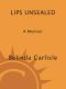 Lips Unsealed (A Memoir) (2010)