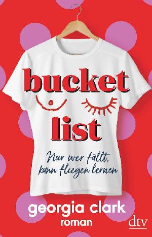 Bucket List · Nur wer fällt, kann fliegen lernen