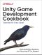 Unity Game Development Cookbook