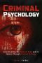 Criminal Psychology · Understanding the Criminal Mind and Its Nature Through Criminal Profiling (Criminal Psychology - Criminal Mind - Profiling)