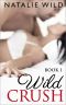 Wild Crush Book 1