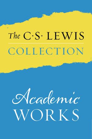 The C. S. Lewis Collection: Academic Works