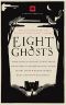 Eight Ghosts · The English Heritage Book of New Ghost Stories