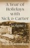 A Year of Holidays with Nick and Carter Volume 1