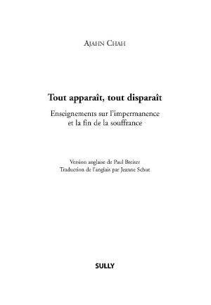 Tout Apparaît, Tout Disparaît_ Enseignements Sur L_impermanence Et La Fin De La Souffrance