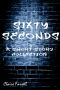 Sixty Seconds