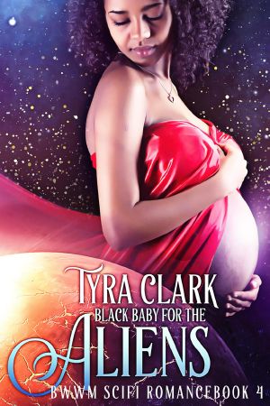 Black Baby For The Aliens (BWWM Scifi Romance, #4)