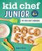 Kid Chef Junior · My First Kids Cookbook